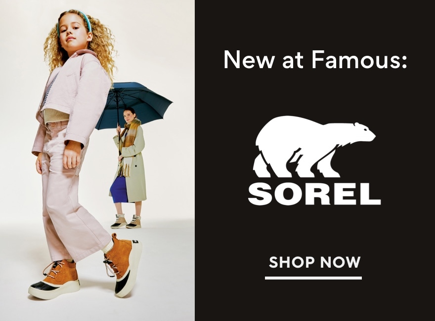 new at famous. sorel shoes. shop now