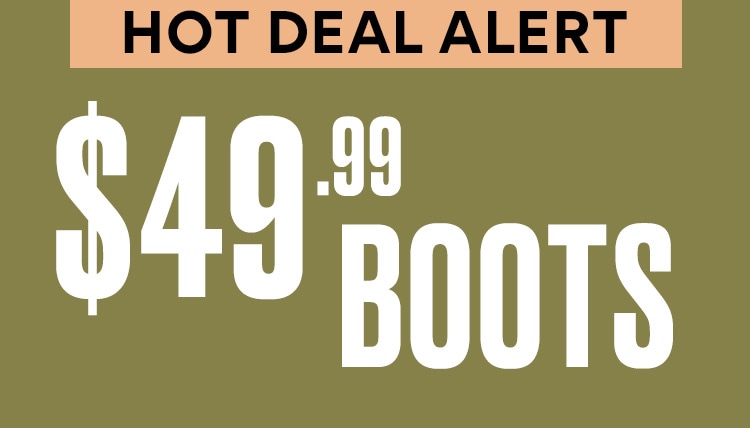 hot deal alert $49.99 boots