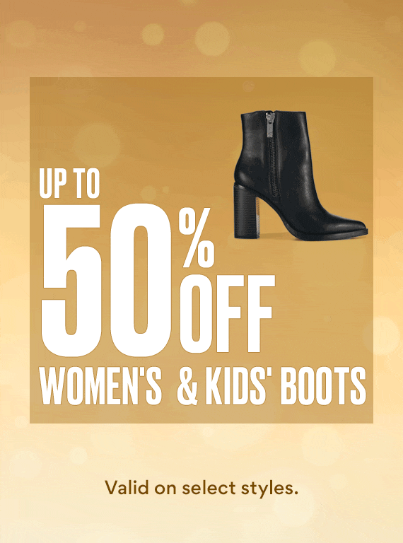 Up to 50% off Women’s & Kids’ Boots. gifs of shoes on sale