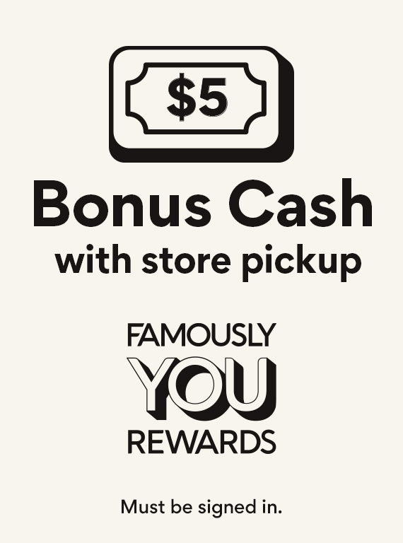 $5 Bonus Cash with store pickup 