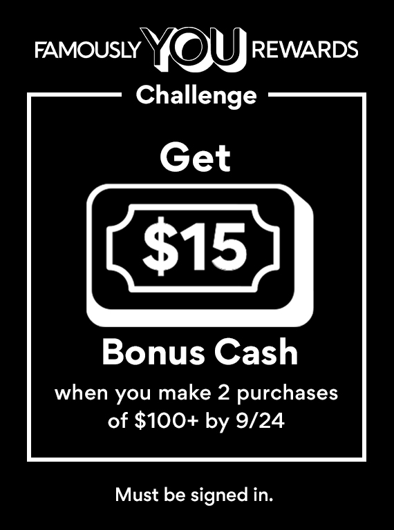 Get $15 Bonus Cash When you make two purchases of $100 + by 9/24 
