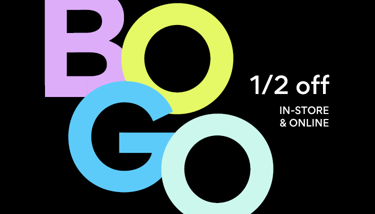 BOGO 1/2 off in-store and online