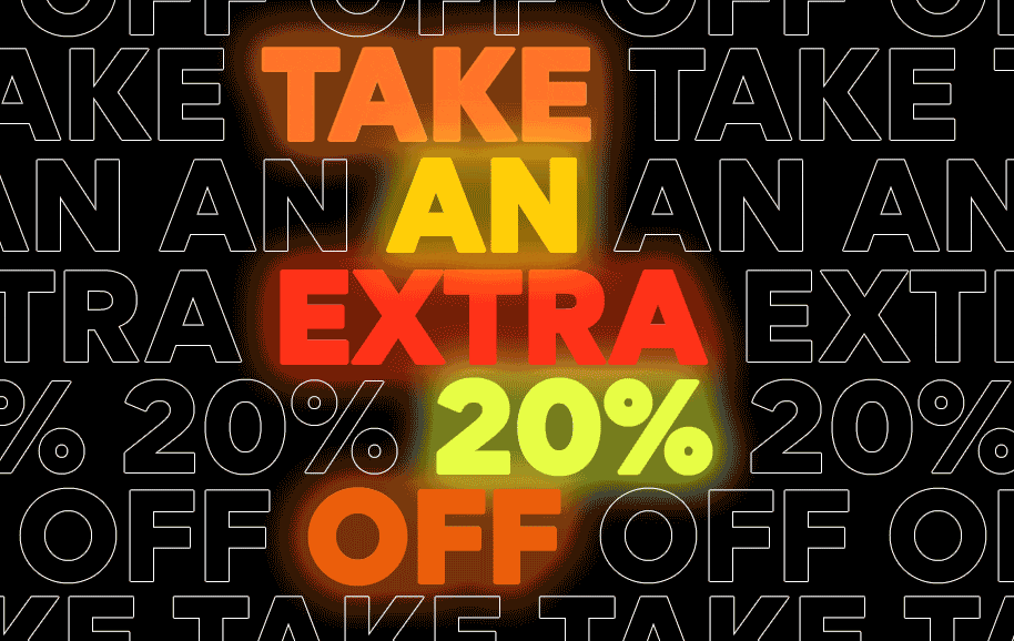 take an extra 20% off