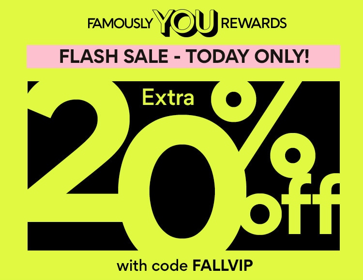 Famously You Rewards Flash Sale Today Only Extra 20% off with code FALLVIP