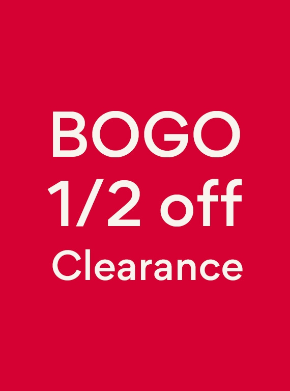 BOGO 1/2 off Clearance
