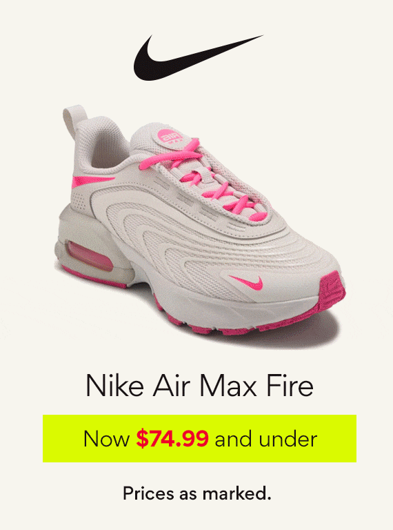 The Big Nike, Nike Pacific and Nike Air Max Fire