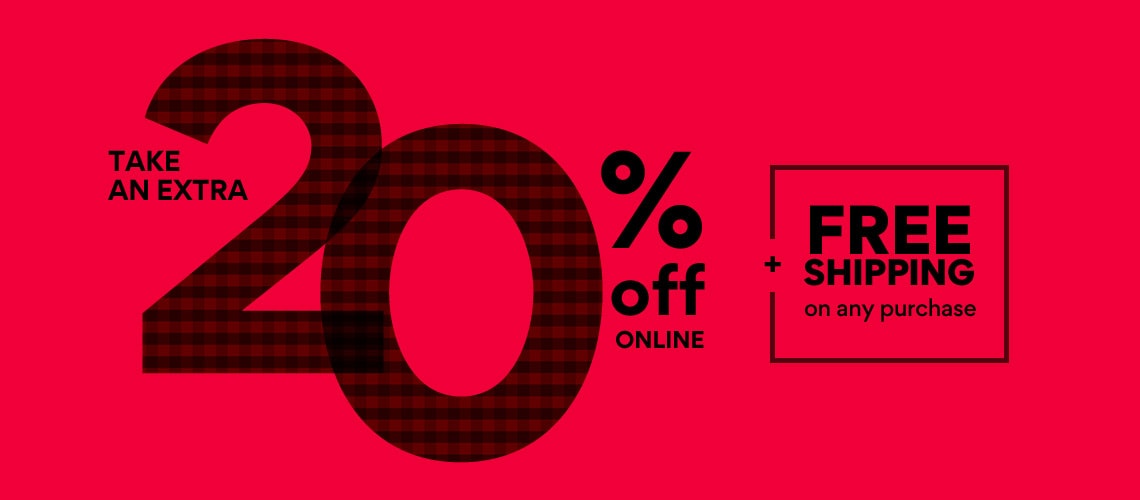 Take an extra 20% off online and free shipping on any purchase