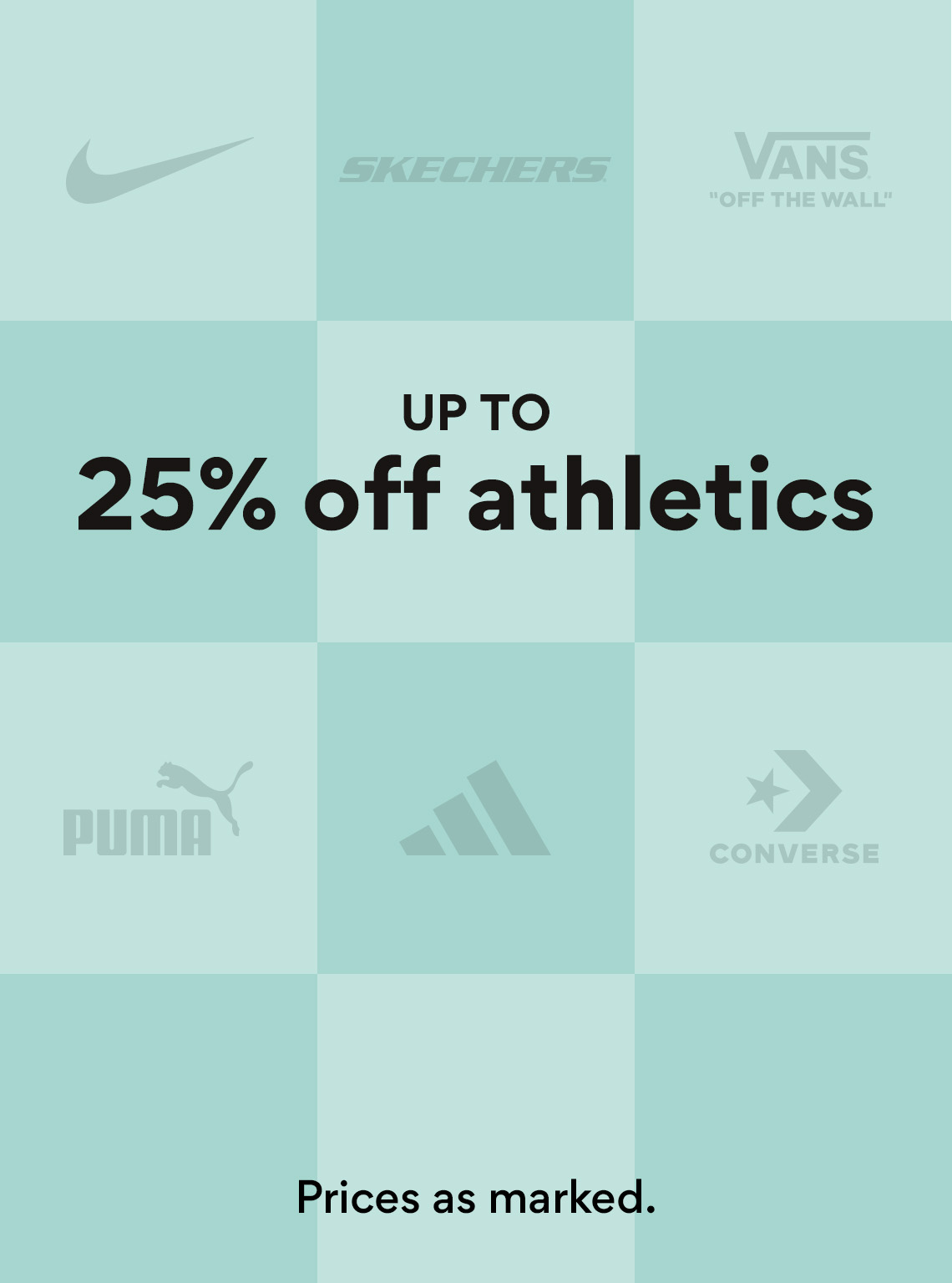 UP TO 25% off athletics with blue checkered background and logos of shoes on sale including Nike, Adidas, Converse, Puma, Skechers, Vans. prices as marked.