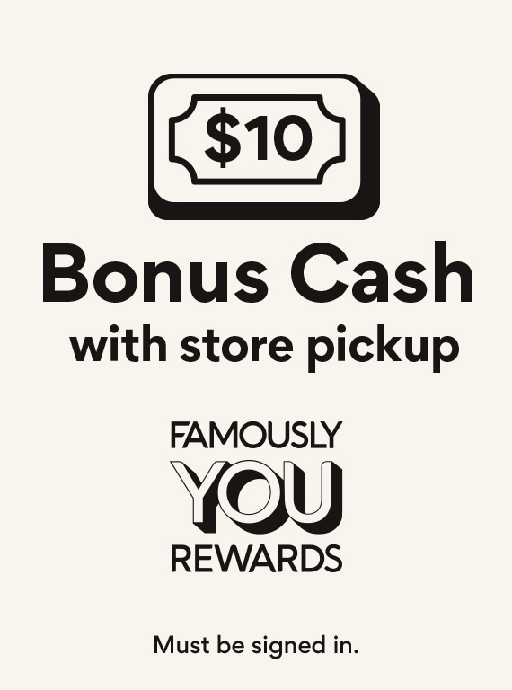 Bonus Cash With Store Pick Up 