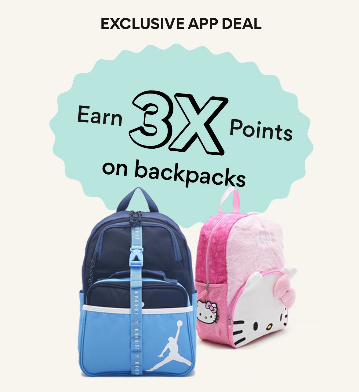 exclusive app deal. earn 3x points on backpacks