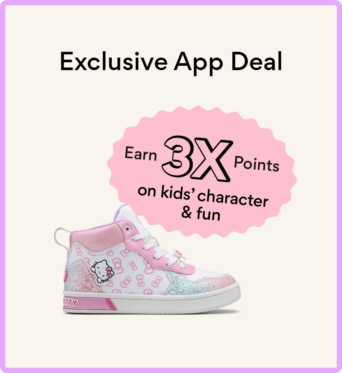 exclusive app deal. earn 3x points on kids' character and fun