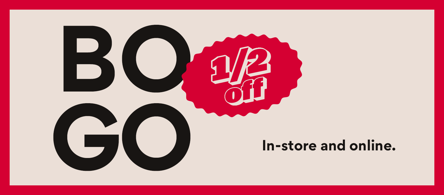 shop buy one get one half off in-store and online now through monday