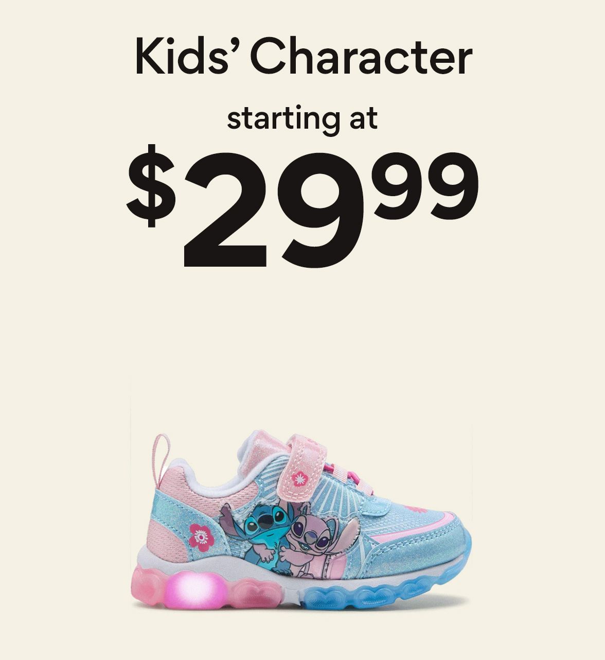 shop kids' character starting at $29.99