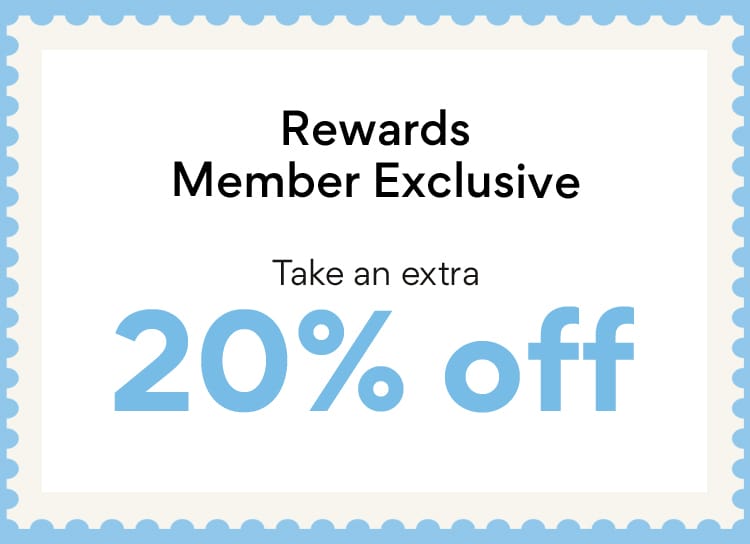 rewards member exclusive take an extra 20% off