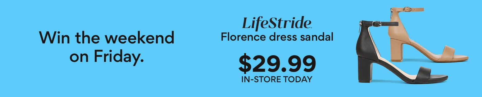 lifestride Florence dress sandal $29.99 in-store today