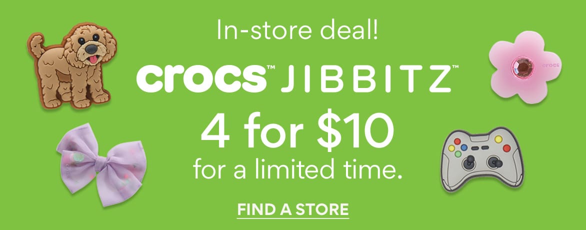 in-store deal. crocs jobbitz $4 for $10. for a limited time. find a store. 