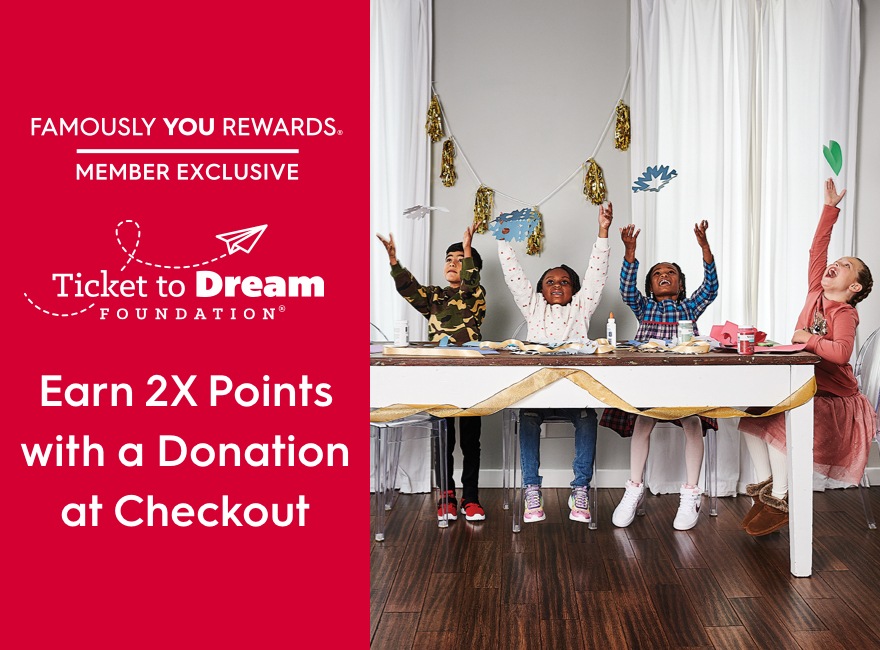 Rewards Members Earn 2X Points with a Ticket to Dream Donation at Checkout