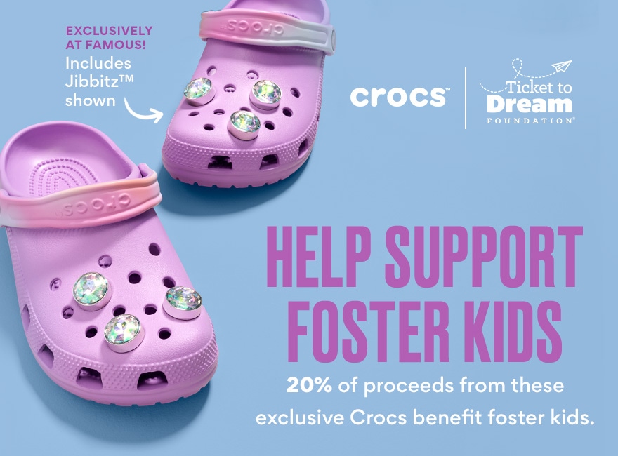 HELP SUPPORT FOSTER KIDS. 20% of proceeds from these exclusive Crocs benefit foster kids. Jibbitz™ included